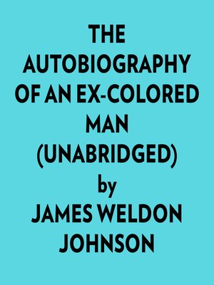 cover image of The Autobiography of an Excolored Man (Unabridged)